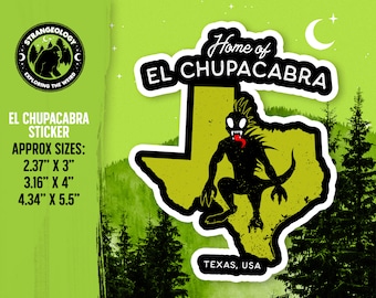 Home of El Chupacabra  - Texas, USA // Cryptid Sticker, Merch, Accessories, Cryptozoology, Weird, Strange, Fortean, Gift