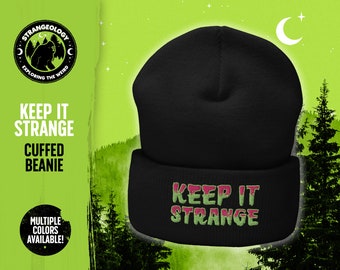 Keep It Strange Cuffed Beanie // Winter Hat, Embroidered Beanie, Cryptid, Cryptozoology, Fortean, Introvert Gift