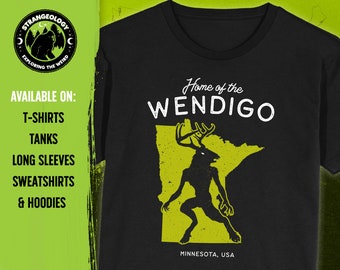 Home of the Wendigo - Minnesota USA // Unisex & Youth T-Shirts, Tanks, Racerback Tanks, Long Sleeves, Sweatshirts, Hoodies Cryptid Gift