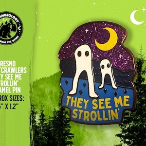 Fresno Nightcrawlers They See Me Strollin' Enamel Pin / Lapel Pin, Merch, Accessories, Cryptozoology, Weird, Strange, Fortean, Gift