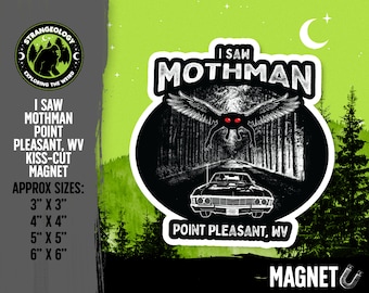 I Saw Mothman, Point Pleasant, WV // Cryptid Magnet, Merch, Accessories, Cryptozoology, Weird, Fortean, Gift