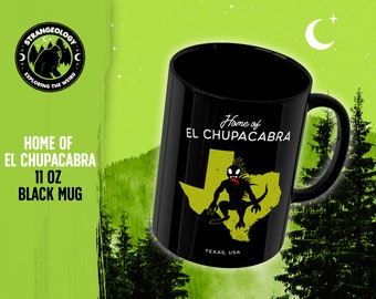 Home of El Chupacabra - Texas USA // Coffee & Tea 11oz Mug, Cryptid Cryptozoology Gift