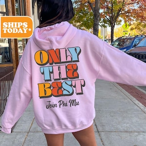 Phi Mu Only the Best Sorority Sweatshirt | Phi Mu Preppy Hoodie | Sorority Apparel | Big Little Basket | Crewneck Sweatshirt | 42958g