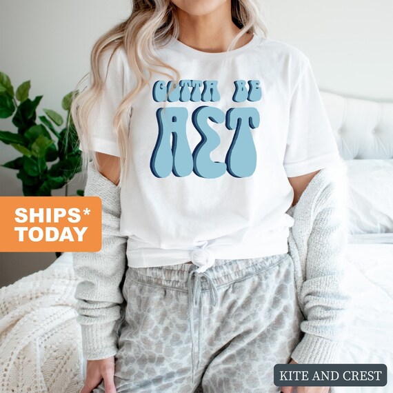 Alpha Sigma Tau T-shirt Alpha Tau Gotta 