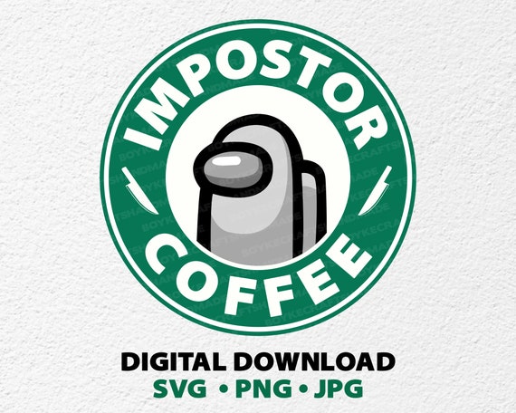 Download Impostor Coffee Svg Among Us Video Game Among Us Inspired Etsy