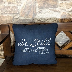 Be Still and Know Embroidered Pillow, Psalm 46:10, Grieving Friend Gift, Encouraging Bible Verse Gift, Bible Verse Pillow, Condolence Gift