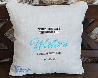 Inspirational Pillow, Embroider Pillow, Scripture Pillow, Bible Verse Pillow, Faith Pillow, Isaiah 43:2, Christian Decorations for Home