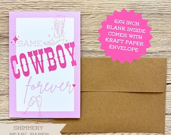 Same Cowboy Forever Bachelorette Card/Greeting Card/Cards for Bachelorettes/bachelorette card/Congratulations Note Card/cowgirl bachelorette