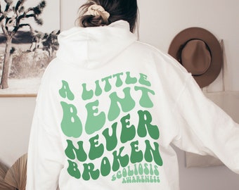 Scoliosis Awareness Sweater, A little bent never broken VSCO hoodie, Scoliosis warrior surgery survivor sweatshirt gift for scoliosis
