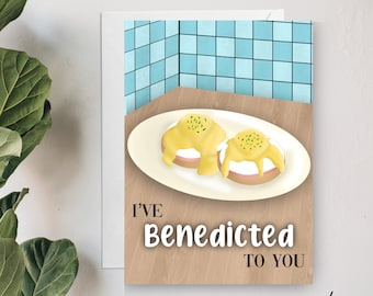 I've Benedicted to you - Valentine's Day Card, Anniversary Card, Love Card