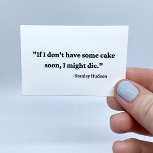 The Office TV show Stanley Hudson Quote Sticker