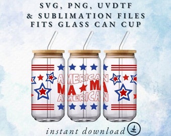 SVG, PNG, UVDTF and Print then Cut Digital Download Files for Glass Can cups 16 and 20 oz sizes American Mama
