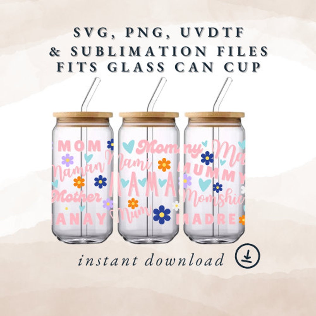 Flower Mom Glass Can Cup SVG, PNG, UVDTF (digital Download) - Etsy