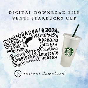 Aangepaste klasse van 2024 Starbucks Cold Cup SVG & PNG digitale download voor Venti Cold Cup Tumbler
