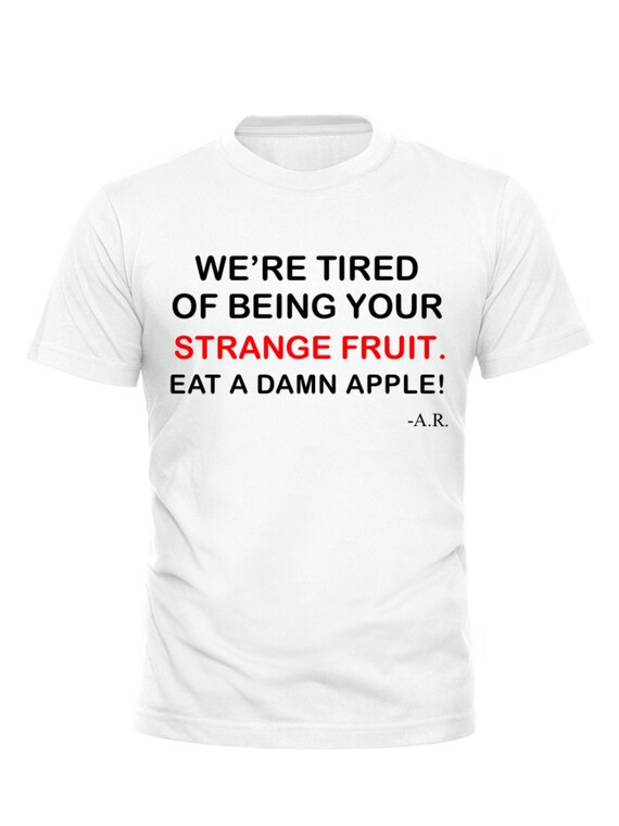 strange fruit t shirt