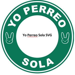 Yo Perreo Sola SVG