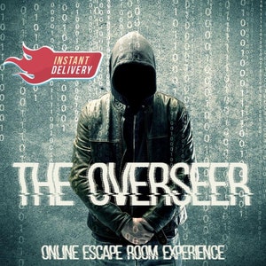 Puede incluir: Una figura encapuchada con una chaqueta de cuero marrón se encuentra frente a un fondo digital con el texto "THE OVERSEER" y "ONLINE ESCAPE ROOM EXPERIENCE". El texto "INSTANT DELIVERY" está en un cuadro rojo en la esquina superior izquierda de la imagen.