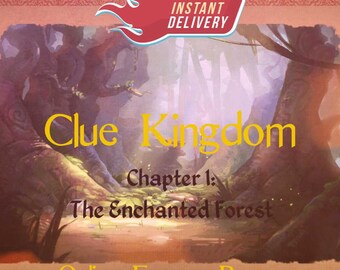May include: An illustrated advertisement for "Clue Kingdom" online escape room. The image features a forest scene with text that reads "Chapter 1: The Enchanted Forest" and "Online Escape Room". A red and white banner reads "Instant Delivery".