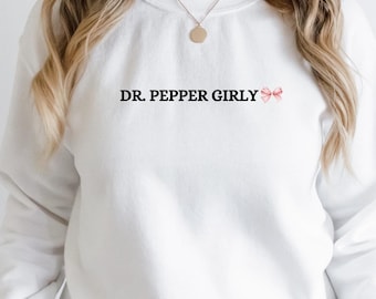 Dr. Pepper Girly Sweatshirt, Coquette Crewneck, Cute Dr.Pepper Shirt, Dr.Pepper Gifts, Gifts for Her, Gifts for Him, Mother's Day Gift