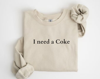 Necesito una sudadera de Coca-Cola, Soda Lover Crewneck, Jersey, Sudadera divertida, Suéter de Coca-Cola dietética, Mujeres, Hombres, Cómodo, Regalo, Soda, Lindo, Divertido,