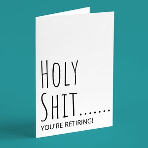Holy Shit....You&#39;re Retiring!, Funny Retirement Card with envelope, Funny Sarcastic Retirement Retirement Adult Greeting Card