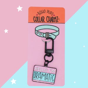 I&#39;m Dramatic Collar Charm