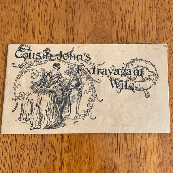 1890 Cousin John's Extravagant Wife, Diamond Dyes Advertising pamphlet, Paper Ephemera