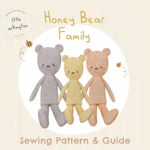 May include: Sewing pattern and guide for a Honey Bear Family. The pattern includes three bears: a gray bear, a yellow bear, and a brown bear. The bears are sitting together and smiling.