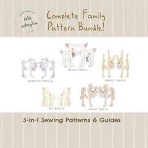 May include: A digital graphic titled Complete Family Pattern Bundle! 5-in-1 Sewing Patterns & Guides by little arkington. It displays five sets of illustrated animal families: Dalmatian, Mouse, Rabbit, Cat, and Bunny, each with labels.