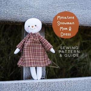 DIY Mini Mum Snowman & Dress Toy Sewing Pattern | Cute Kawaii Scandi Rag Doll Fabric Cloth Snow Man 1:12 Scale Handmade Crafts Digital PDF