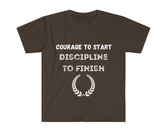 Courage to Start, Discipline to Finish Runner Motivation Unisex Softstyle T-Shirt