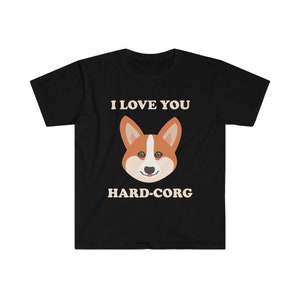 May include: Black t-shirt with a white graphic of a corgi dog and the text "I love you hard-corg".