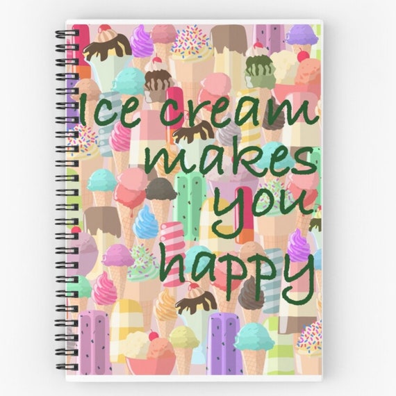 Ice Cream Makes You Happy Notebook Etsy