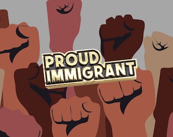 Proud Immigrant Soft Enamel Pin