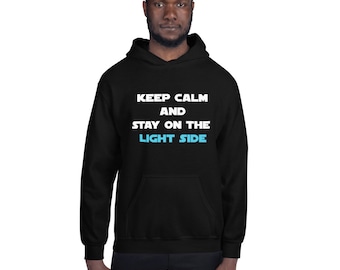 Keep Calm and Stay on the Light Side - Unisex Hoodie