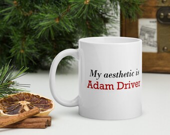 Meine Ästhetik ist Adam Driver - Becher