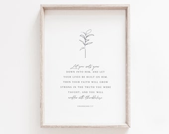 Colossians 2:7 | let your roots grow down into him | Printable Bible Verse | Christian Wall Art | Minimalist Boho botanic | 8x10 11x14