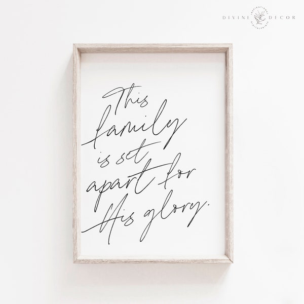 This family is set apart for His glory | Christian Wall Art | Printable Scripture | Housewarming Gift | Modern Minimalist Quote Print