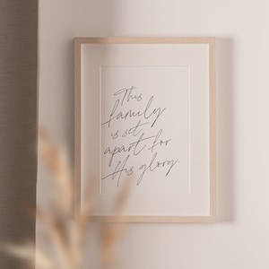 This family is set apart for His glory | Christian Wall Art | Printable Scripture | Housewarming Gift | Modern Minimalist Quote Print