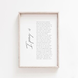 May include: A printable wall art design with a white background and black text. The text is a bible verse from Ephesians 3:16-21, which reads "That out of his glorious riches he may strengthen you with power through his spirit in your inner being, so that Christ may dwell in your hearts through faith. And I pray that you, being rooted and established in love, may have power. Together with all the Lord's holy people. To grasp how wide and long and high and deep is the love of Christ. And to know this love that surpasses knowledge&mdash;that you may be filled to the measure of all the fullness of God. Now to him who is able to do immeasurably more than all we ask or imagine, according to his power that is at work within us, to him be glory in the church and in Christ Jesus throughout all generations, for ever and ever. Amen. Ephesians 3:16-21"