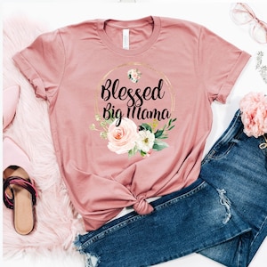 Blessed Big Mama Shirt for Big Mama for Mothers Day, Heather Colors Plus Size Shirt, New Big Mama TShirt for Baby Announcement, Gift for Mom