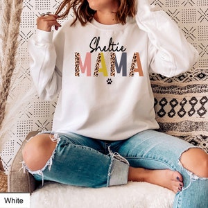 Dog Mom Sweatshirt, Dog Mama Sweatshirt, Sheltie Mama Sweatshirt, Sheltie Mom Sweatshirt, Dog Mom Shirt for Women, Dog Mom Tee, UNISEX Shirt