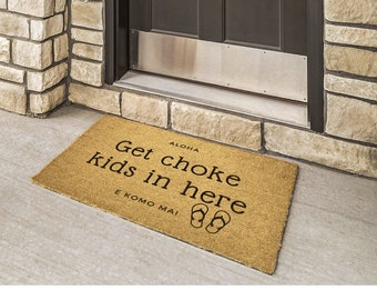 Hawaii Welcome Doormat, Funny 'Get Choke Kids' Coir Rug