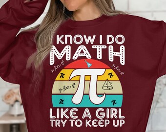 I Know I Do Math Like A Girl Try To Keep Up Math Tshirt Gift I Know I Do Math Like A Girl Try To Keep Up Math Tshirt Gift