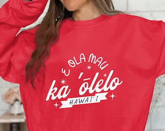 E Ola Mau Ka ʻŌlelo Hawaiʻi T-Shirt, Hawaiian Language Tee, Aloha Vibes Shirt