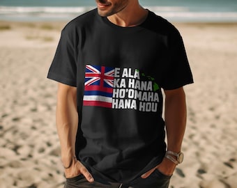 Hawaiian T-Shirt, e Ala Hawaiian Shirt, Hawaii Strong Cultural Tee, Aloha Hawaiian T-Shirt