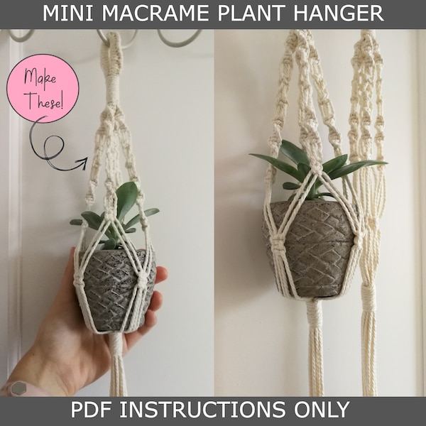 DIY Mini Macrame Plant Hanger *INSTRUCTIONS ONLY*, Mini Cacti or Succulent Hanger, Car Plant Hanger, Instant Digital Download Pdf Pattern