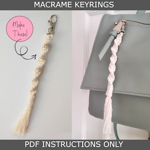 DIY Macrame Keyrings *INSTRUCTIONS ONLY*, Make Your Own Keychain, Bag Charm, Beginner Macrame, Instant Digital Download pdf