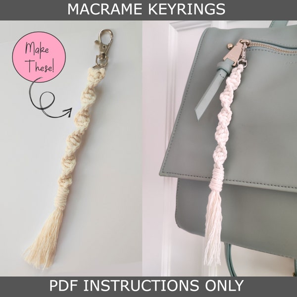 DIY Macrame Keyrings *INSTRUCTIONS ONLY*, Make Your Own Keychain, Bag Charm, Beginner Macrame, Instant Digital Download pdf