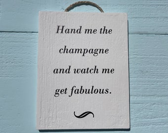 Passami lo champagne - Cartelli in legno con citazioni - Regalo per il 50° compleanno per le donne - Cartello divertente - Regali divertenti - Divertente arredamento per ufficio - Cartelli divertenti
